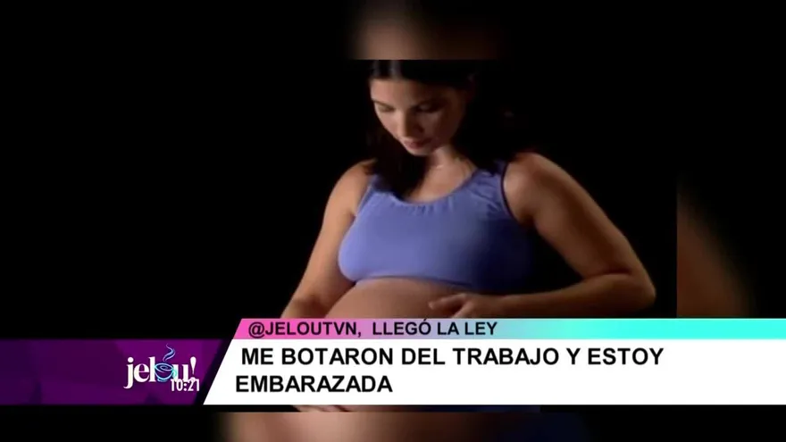 Me botaron del trabajo y estoy embarazada ¿Cómo llevar este problema?