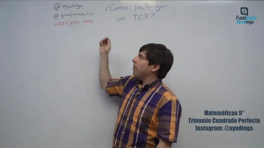 Ayudinga Matemáticas 9° - Casos de Factorización Trinomio Cuadrado Perfecto Parte II 19 de marzo de 2020
