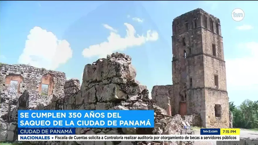 Se cumplen 350 años del ataque de Morgan a la Ciudad de Panamá