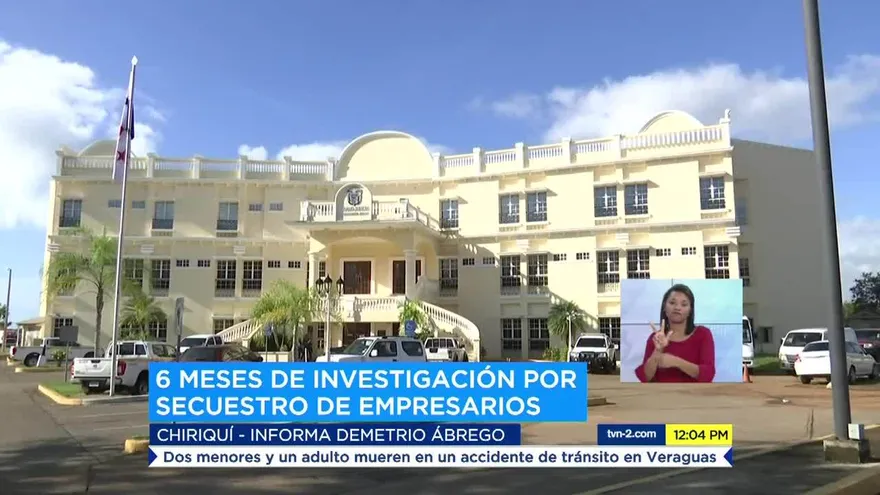 Continúan las investigaciones por secuestro de empresarios en Chiriquí