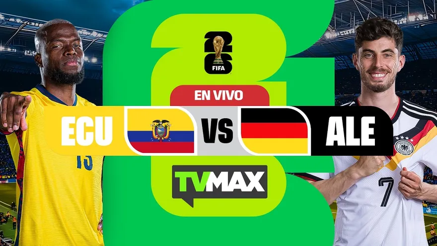 ECUADOR 🇪🇨 VS 🇩🇪 ALEMANIA | MUNDIAL FIFA 2026 | TVMAX | EN VIVO