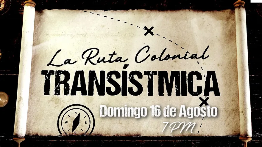 Una historia que permanece en nuestros caminos, ciudades y fortificaciones, y que ahora vuelve a cobrar vida en “La Ruta Colonial Transístmica”.