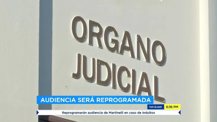 Posponen audiencia de Martinelli por caso de indultos