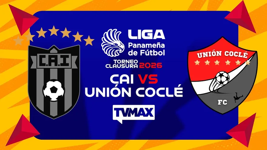 CAI VS UNÍÓN COCLÉ  FC | ⚽CLAUSURA 2026 LPF | #FULLTVMAX | #ENVIVO