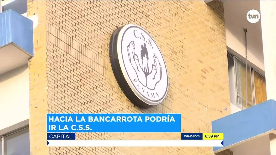 Hacia la bancarrota podría ir la CSS
