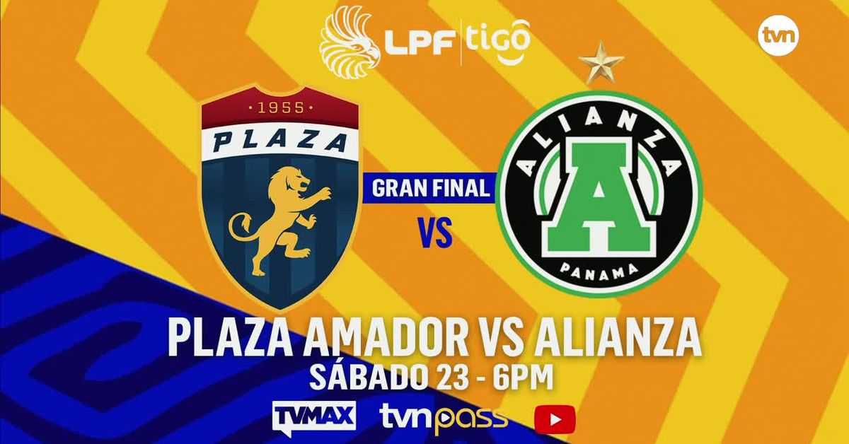 Plaza Amador vs Alianza FC| La 'mesa está servida' para la final del Torneo Clausura 2026 LPF