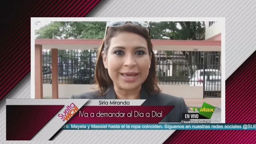 Siria Miranda va a demandar al Día a Día