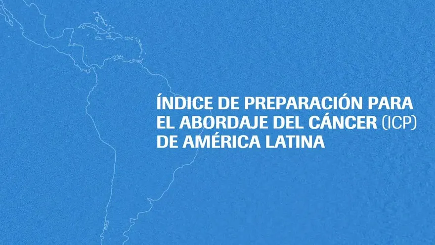 Índice de preparación para el abordaje del cáncer en América Latina