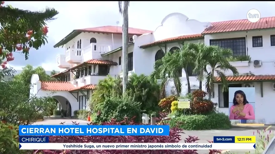 Cierran hotel hospital en la provincia de Chiriquí
