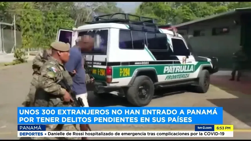 300 extranjeros se les han negado el ingreso a Panamá en el 2021