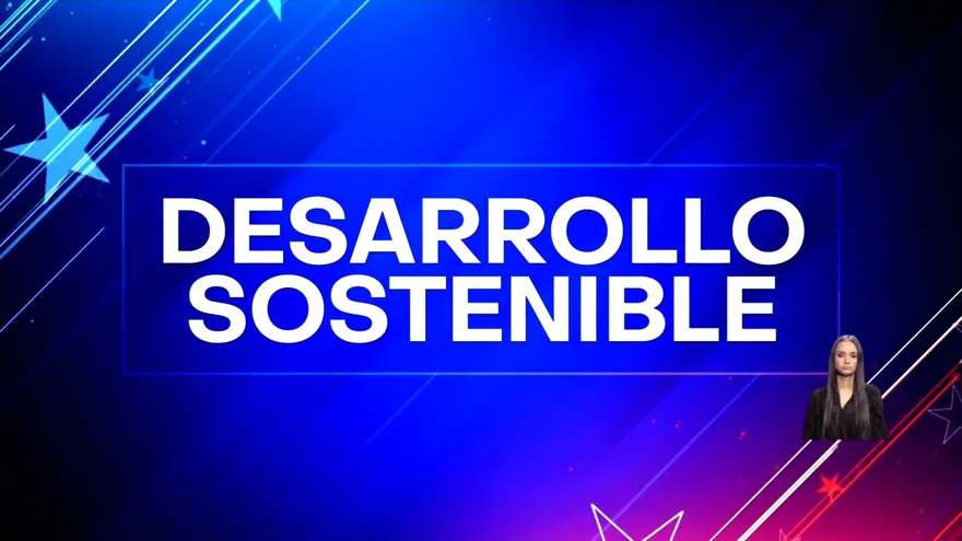 Debate presidencial | Desarrollo sostenible, una necesidad para las futuras generaciones