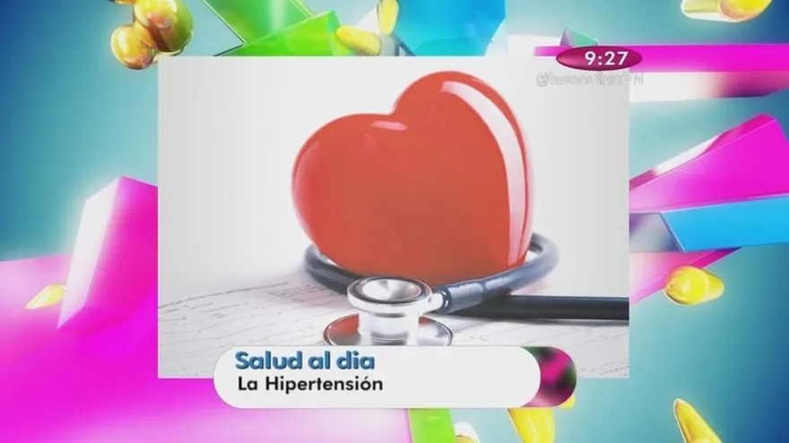 Salud al día - La Hipertensión