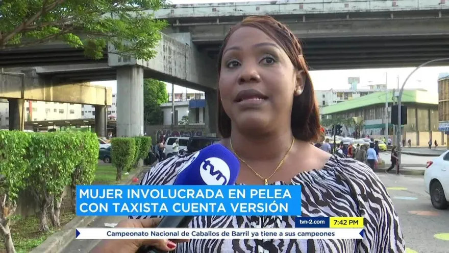 La mujer involucrada en la pelea con un conductor de taxi pirata cuenta su versión