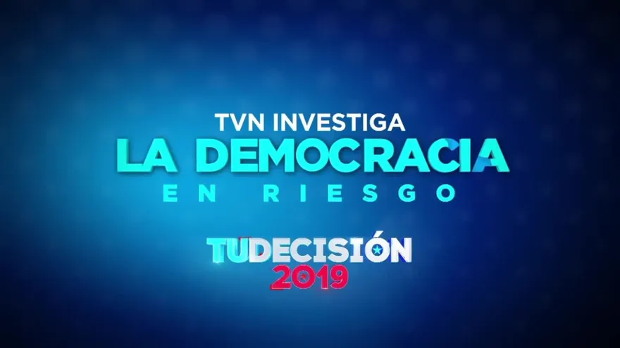 TVN Investiga: La Democracia en riesgo