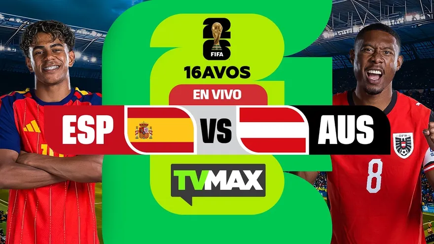 ESPAÑA 🇪🇸 VS  🇦🇹 AUSTRIA | 16VOS | MUNDIAL FIFA 2026 | TVMAX | EN VIVO