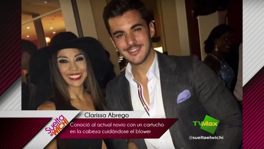 Clarissa Abrego conoció a su riquísimo novio con un cartucho en la cabeza