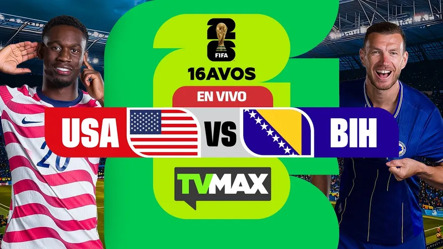 ESTADOS UNIDOS 🇺🇸 VS 🇧🇦 BOSNIA H. | 16VOS | MUNDIAL FIFA 2026 | TVMAX | EN VIVO
