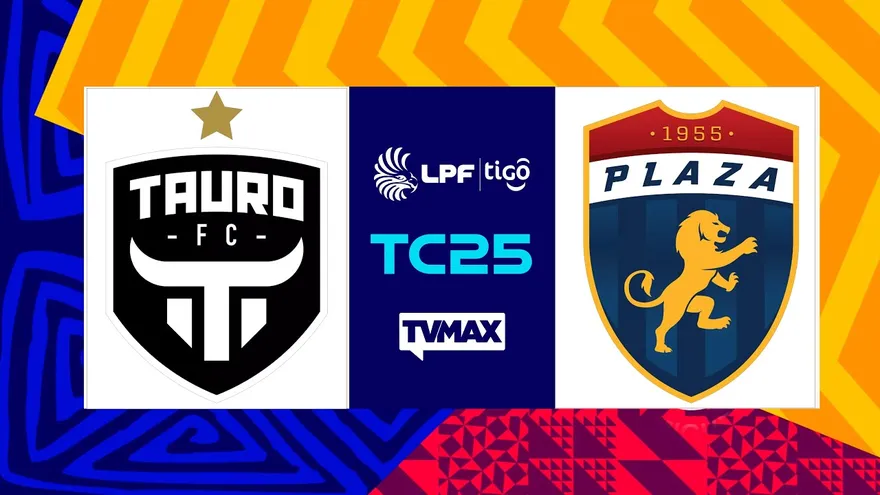 TAURO FC VS PLAZA AMADOR ⚽ CLAUSURA  2025 LPF | #FULLTVMAX | #ENVIVO