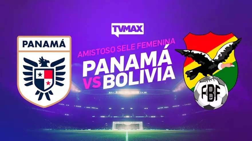 PANAMÁ VS BOLIVIA | AMISTOSO INTERNACIONAL | EN VIVO | TVMax