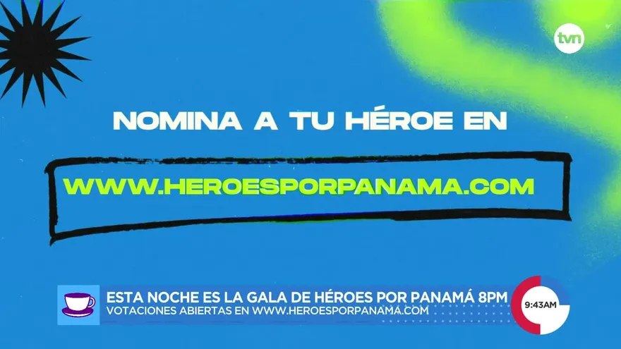 Ésta noche es la gala de Héroes Por Panamá 8pm
