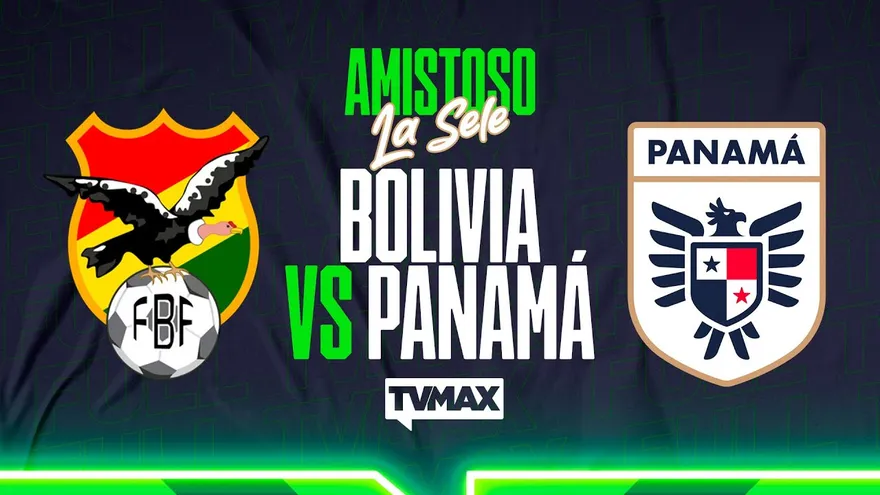 BOLIVIA 🇧🇴 vs 🇵🇦 PANAMÁ | AMISTOSO INTERNACIONAL | EN VIVO | TVMAX
