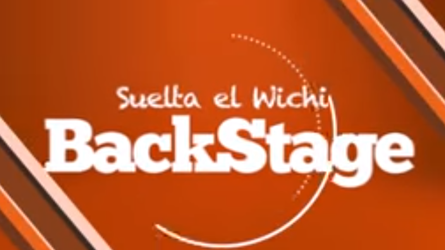 Suelta El Wichi Backstage - Episodio 6