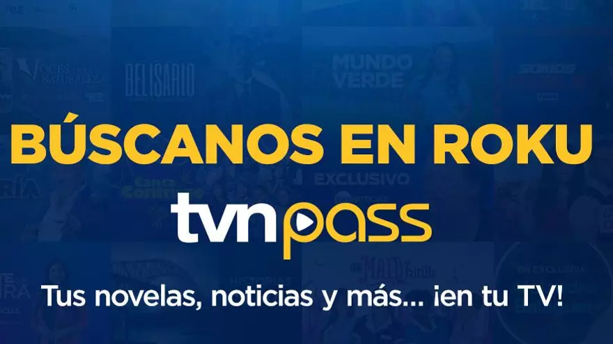 Solo necesitas ingresar a tu dispositivo Roku, buscar la aplicación TVN Pass en la tienda de canales y agregarla.
