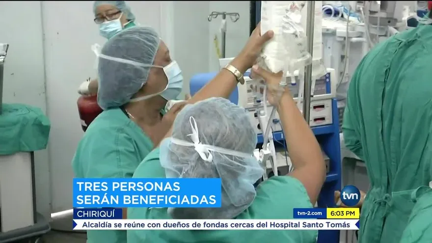 Tres personas se benefician con la donación de órganos en Chiriquí