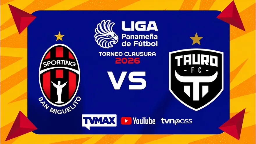 SPORTING DE SAN MIGUELITO VS TAURO FC | ⚽CLAUSURA 2026 LPF | #FULLTVMAX | #ENVIVO