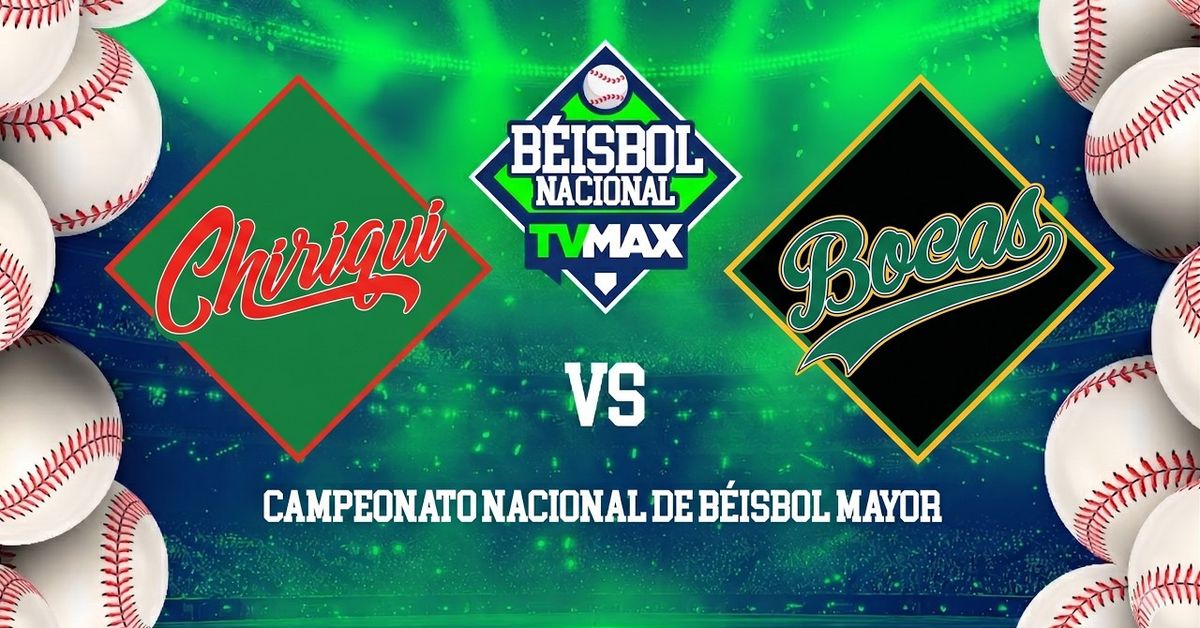 EN VIVO Béisbol Mayor 2026| Chiriquí vs Bocas del Toro: juego 5 de la serie final por TVMAX, TVN Pass y YouTube