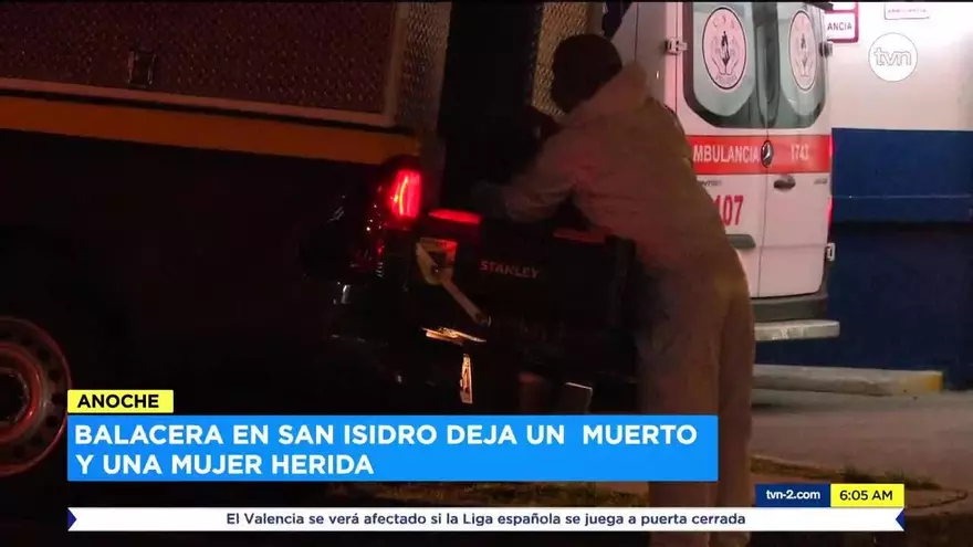 Balacera en San Isidro deja un muerto y una mujer herida