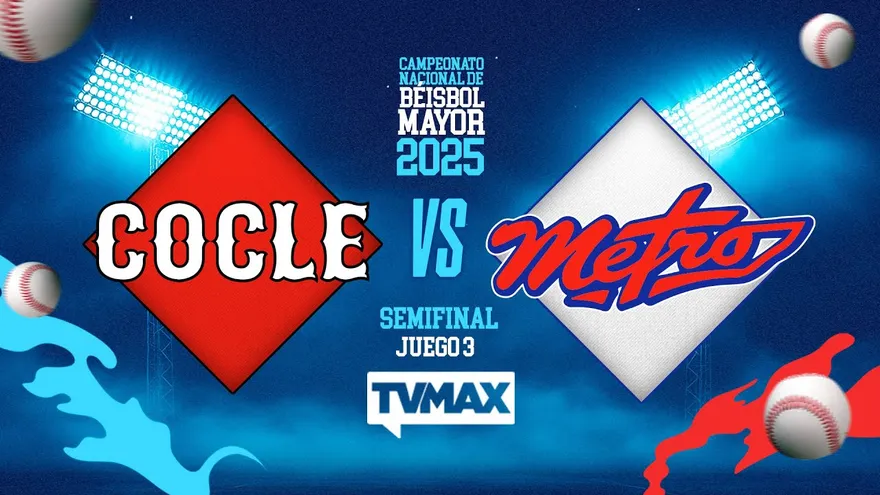 COCLÉ VS METRO | SEMIFINAL | ⚾ BÉISBOL MAYOR 2025 | #FullBeis | EN VIVO