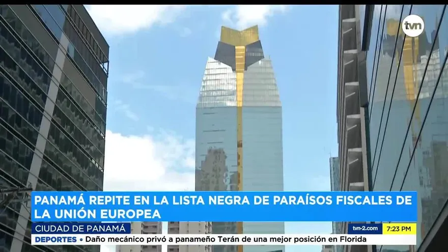 Unión Europea vuelve a incluir a Panamá es lista de paraísos fiscales