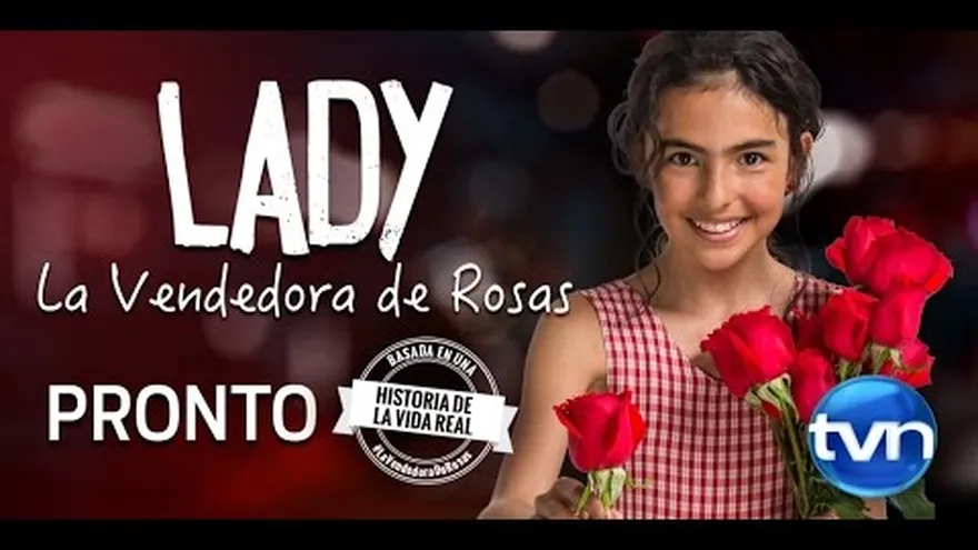 Pronto: Lady #LaVendedoraDeRosas