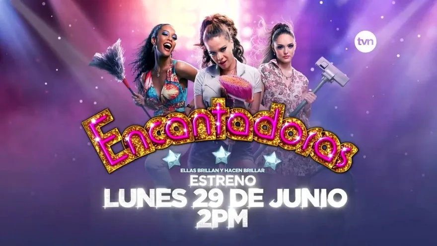 Gran Estreno de ENCANTADORAS lunes 29 de junio a las 2PM