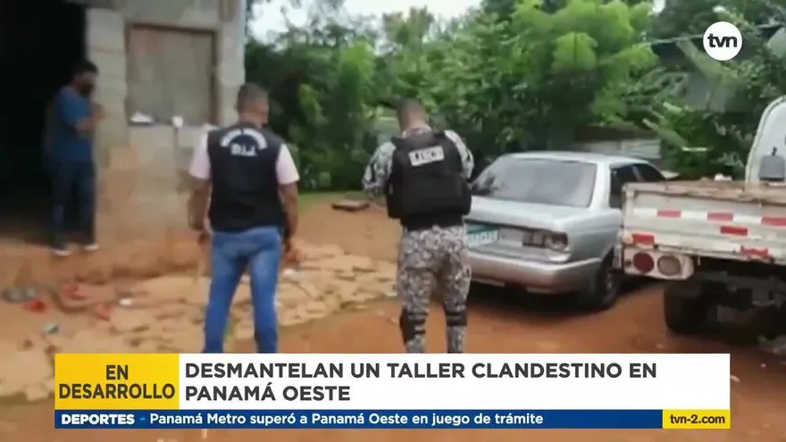 Desmantelan taller clandestino en La Chorrera